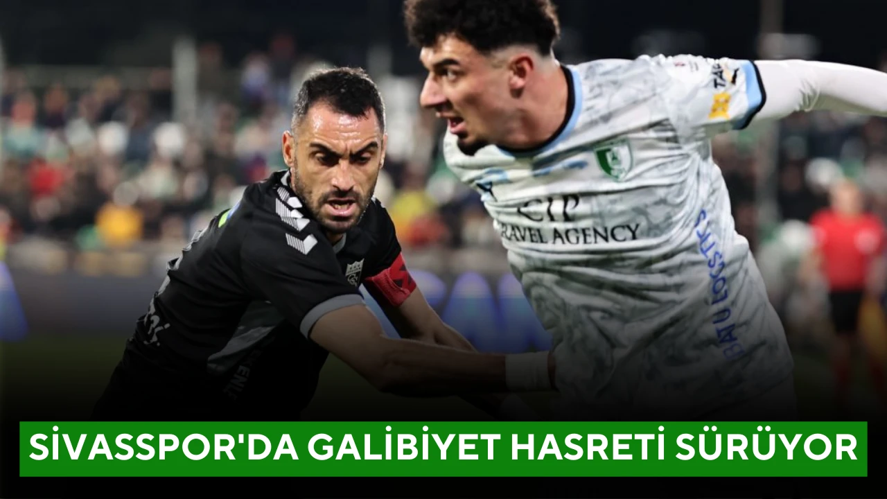 Sivasspor'da Galibiyet Hasreti Sürüyor