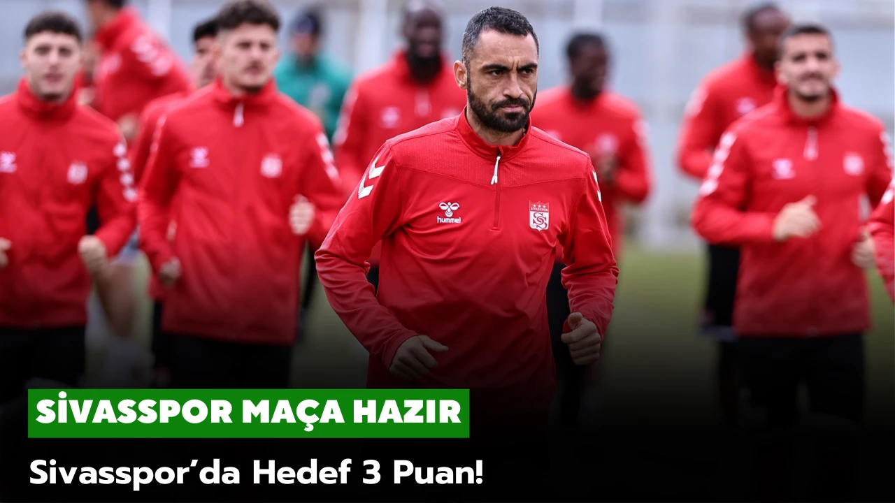 Sivasspor Kasımpaşa Maçının Hazırlıklarını Tamamladı