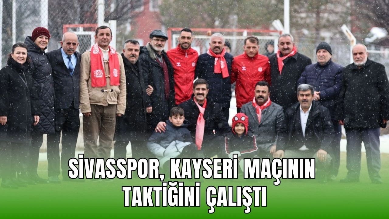 Sivasspor, Kayseri Maçının Taktiğini Çalıştı