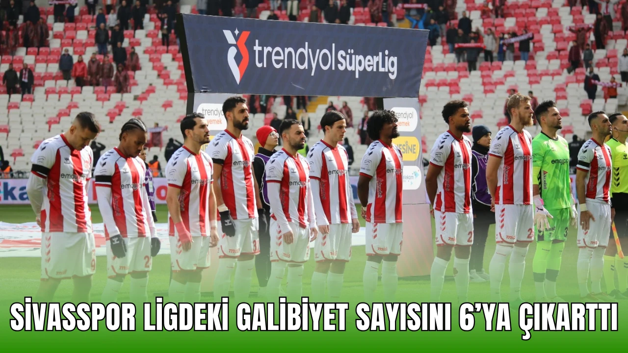 Sivasspor Ligdeki Galibiyet Sayısını 6’ya Çıkarttı