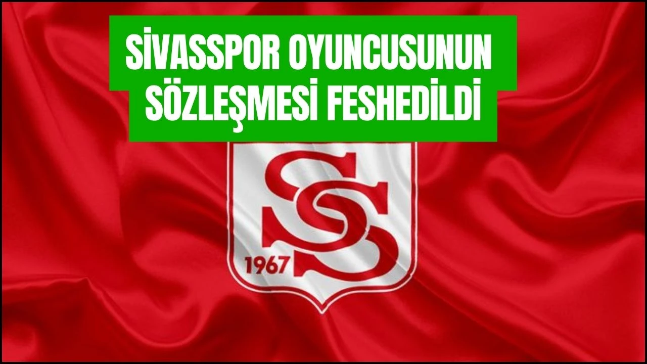 Sivasspor Oyuncusunun Sözleşmesi Feshedildi