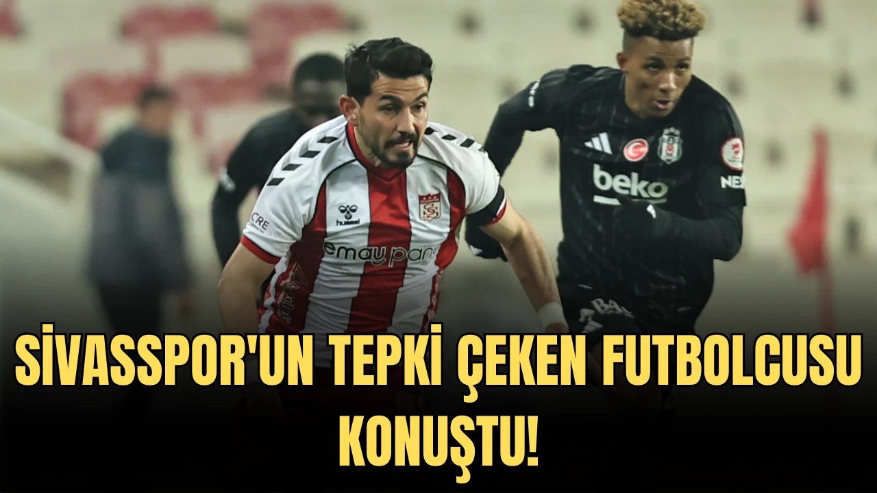 Sivasspor'un Tepki Çeken Futbolcusu Konuştu!