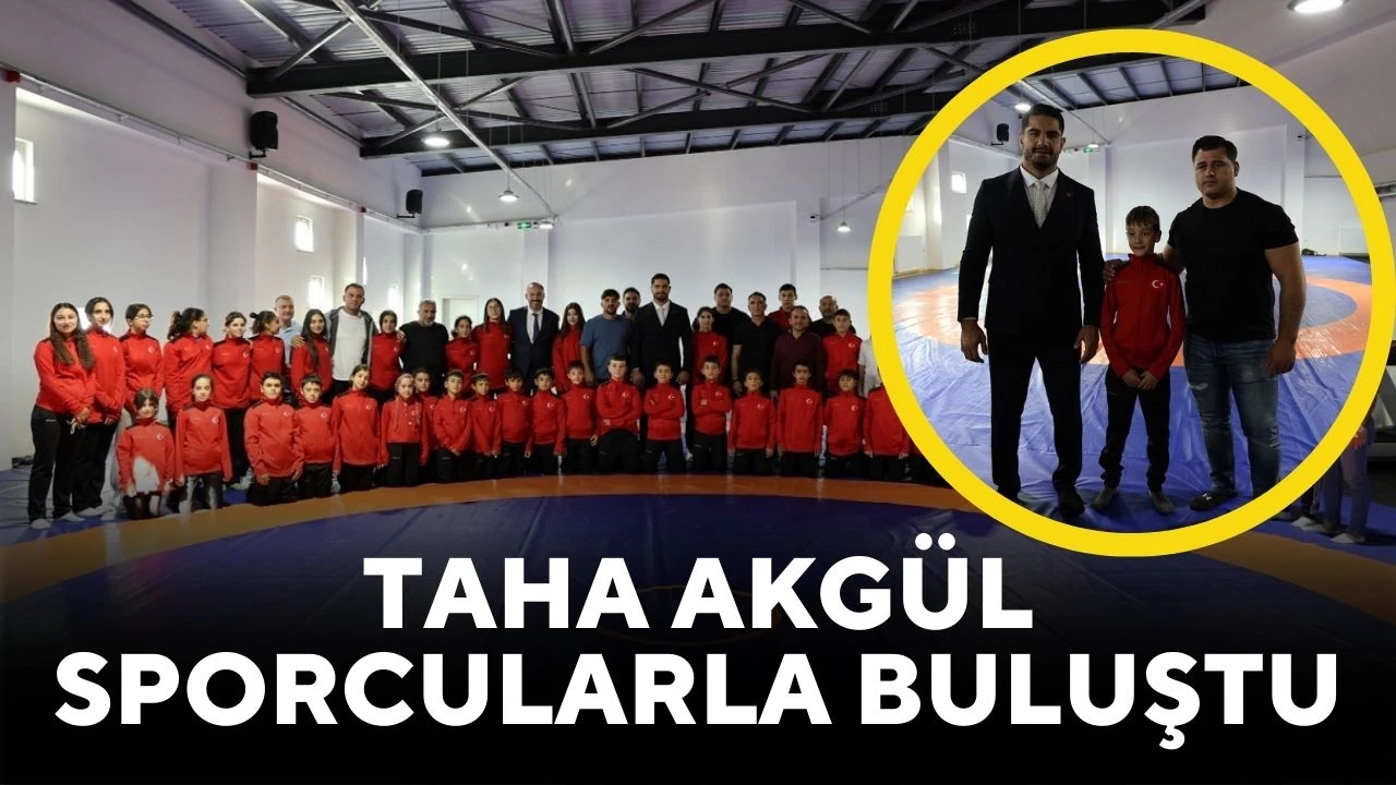 Taha Akgül Sporcularla Buluştu