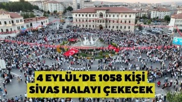 4 Eylül’de 1058 Kişi Sivas Halayı Çekecek