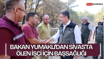 Bakan Yumaklı'dan Sivas'ta Ölen İşçi İçin Başsağlığı