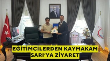 Eğitimcilerden Kaymakam Sarı’ya Ziyaret