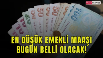 En Düşük Emekli Maaşı Bugün Belli Olacak!