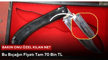 Fiyatı 70 Bin TL Olan Bıçak, Bakın Onu Özel Kılan Ne?