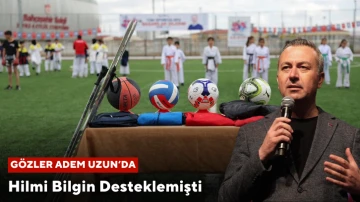 Hilmi Bilgin Desteklemişti, Gözler Adem Uzun'da 