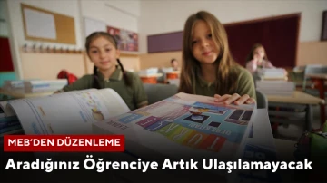 MEB'den Yeni Düzenleme! Aradığınız Öğrenciye Artık Ulaşılamayacak