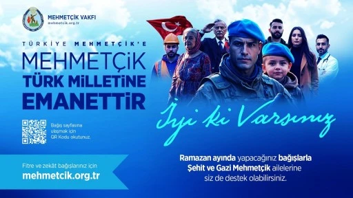 Mehmetçik Vakfı Bağışlarınızı Bekliyor