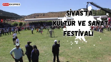 Sivas'ta Kültür ve Sanat Festivali  