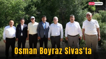 Osman Boyraz Sivas'ta
