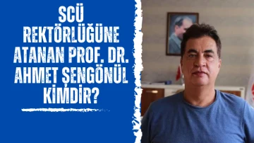 SCÜ Rektörlüğüne Atanan Prof. Dr. Ahmet Şengönül Kimdir?