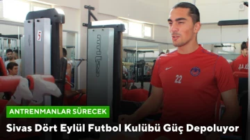 Sivas Dört Eylül Futbol Kulübü Güç Depoluyor