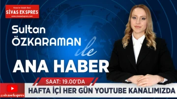 Sivas Ekspres Ana Haber - 20 Mart Çarşamba