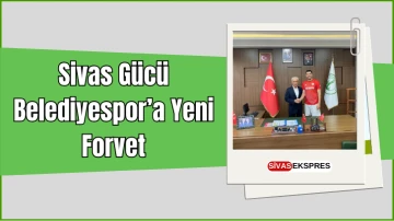 Sivas Gücü Belediyespor'a Yeni Forvet