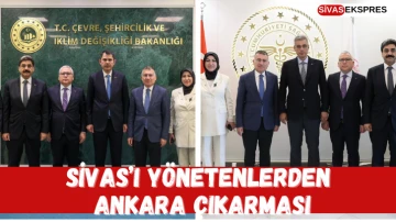 Sivas’ı Yönetenlerden Ankara Çıkarması