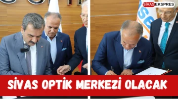 Sivas Optik Merkezi Olacak