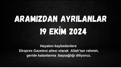 Sivas'ta Aramızdan Ayrılanlar – 19 Ekim 2024