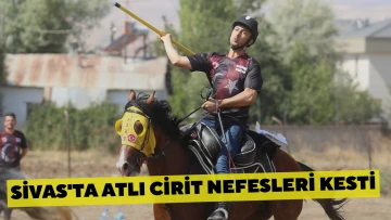 Sivas'ta Atlı Cirit Nefesleri Kesti