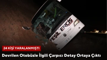 Sivas'ta Devrilen Otobüsle İlgili Çarpıcı Detay Ortaya Çıktı