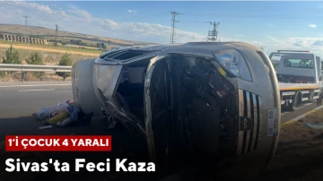 Sivas'ta Feci Kaza: 1’i Çocuk 4 Yaralı