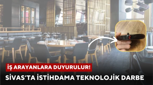 Sivas’ta İstihdama Teknolojik Darbe 