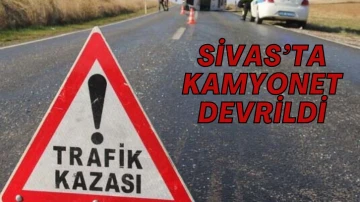 Sivas'ta Kamyonet Devrildi: 5 Yaralı