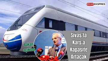 Sivas'ta Kars'a Kapasite Artacak