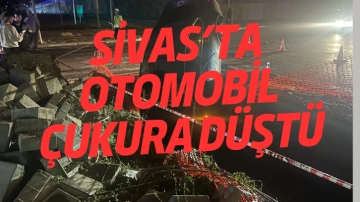 Sivas'ta Otomobil Çukura Düştü: 5 Yaralı