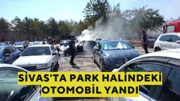 Sivas'ta Park Halindeki Otomobil Yandı