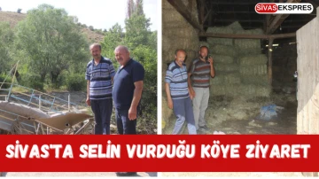 Sivas'ta Selin Vurduğu Köye Ziyaret