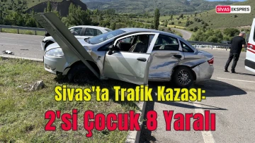 Sivas'ta Trafik Kazası: 2'si Çocuk 8 Yaralı