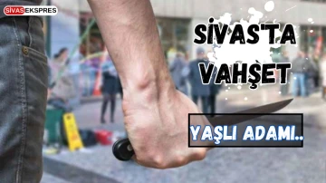 Sivas'ta Vahşet, Yaşlı Adamı..