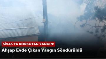 Sivas'ta Yangın!