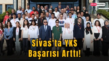 Sivas'ta YKS Başarısı Arttı!