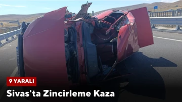 Sivas'ta Zincirleme Kaza: 9 Yaralı