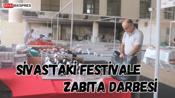 Sivas'taki Festivale Zabıta Darbesi