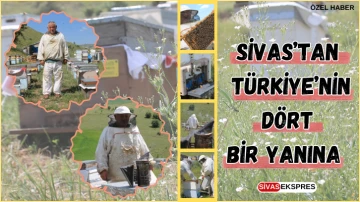 Sivas’tan Türkiye’nin Dört Bir Yanına