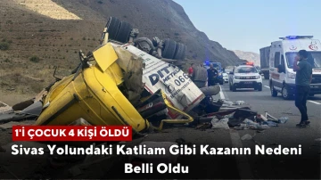 Sivas Yolundaki Katliam Gibi Kazanın Nedeni Belli Oldu