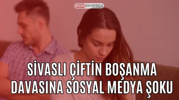 Sivaslı Çiftin Boşanma Davasına Sosyal Medya Şoku