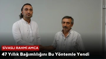 Sivaslı Rahmi Amca 47 Yıllık Bağımlılığını Bu Yöntemle Yendi