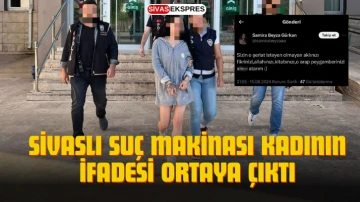 Sivaslı Suç Makinası Kadının İfadesi Ortaya Çıktı