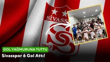 Sivasspor 6 Gol Attı!