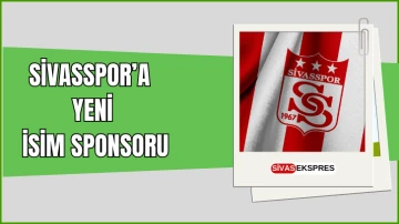 Sivasspor’a Yeni İsim Sponsoru