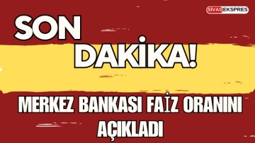 Son Dakika: Merkez Bankası Faiz Oranını Açıkladı