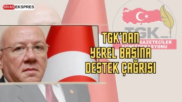 TGK’dan Yerel Basına Destek Çağrısı