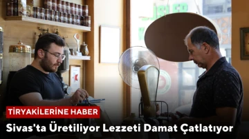 Tiryakiler Bu Haber Sizin İçin, Sivas'ta Üretiliyor Lezzeti Damat Çatlatıyor