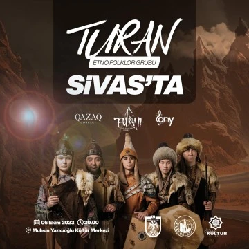 Turan Etno-Folklor Grubu Sivas'ta Sahne Alacak